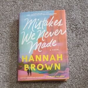 Hannah Brown Novel - Mistakes We Never Made